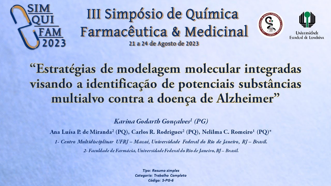S-PG-6:  Modelagem Molecular para Identificação de Substâncias contra Doença de Alzheimer
