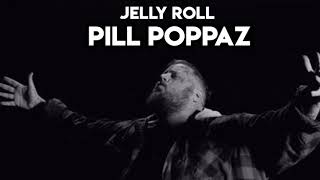 Jelly Roll - pill Poppaz (Song)