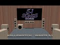DD 5.1 Songs (UnOfficial) | KXLLSWXTCH - WASTE 5.1