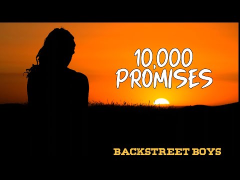 Backstreet Boys - 10,000 Promises (Lyrics)
