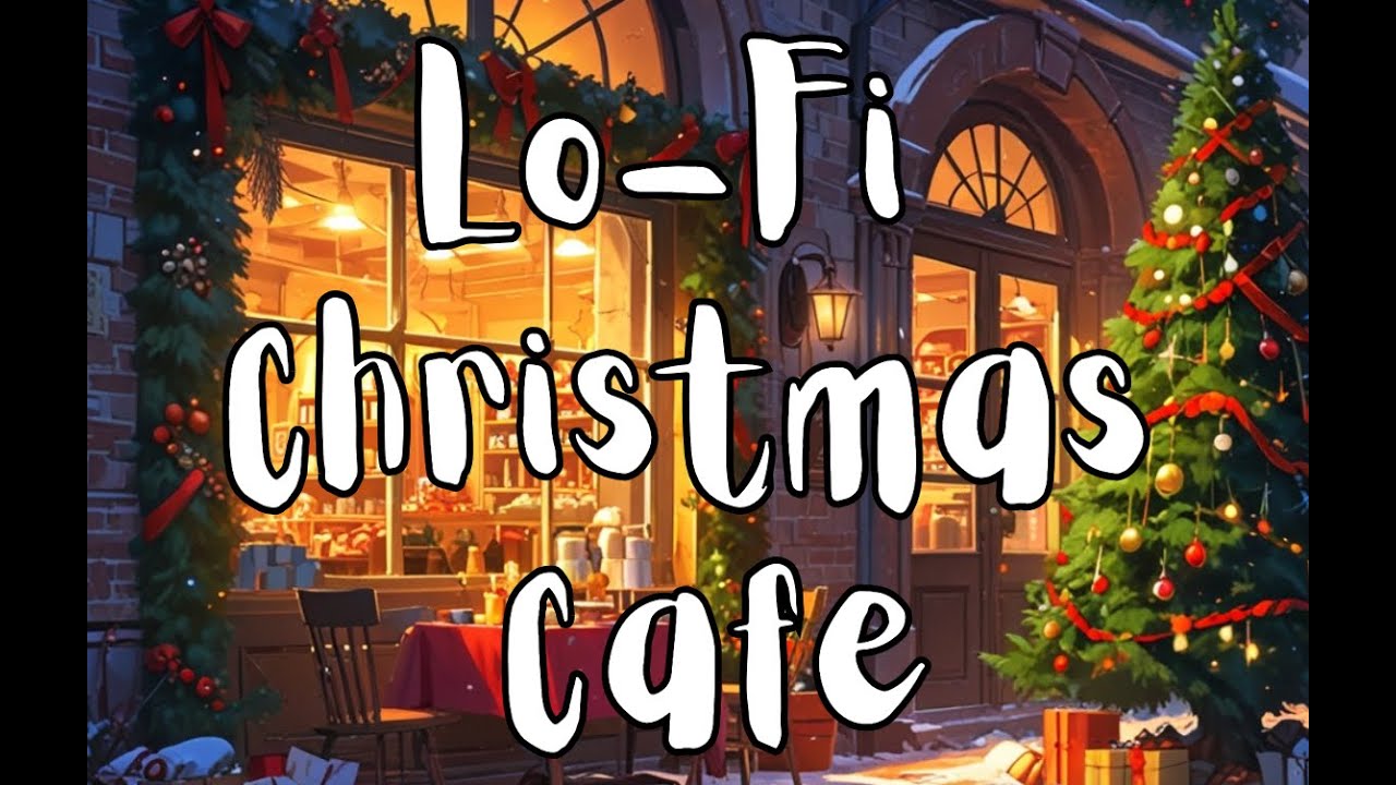 🎄Christmas🎄 Cafe Lo- Fi Relax LoFi Hip Hop Music For Read Study Focus #lofi #lofimusic #lofichill