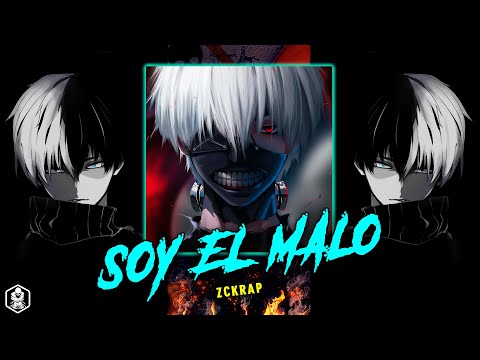 Zckrap - Soy el malo (Letra)