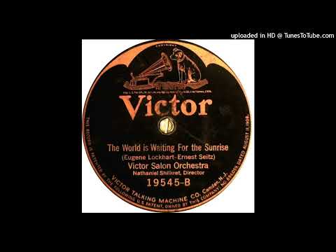 Victor Salon Orchestra - The World Is Waiting For The Sunrise (1925)