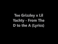 Tee Grizzley X Lil Yachty From The D To The A Lyrics