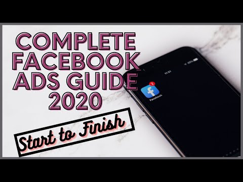 Complete Facebook Ads Tutorial 2020 Start To Finish
