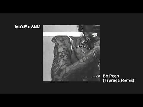 M.O.E x SNM - 'Bo Peep' [Tsuruda Remix] (Official Audio)