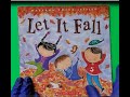 Let It Fall Read Aloud STORYTIME