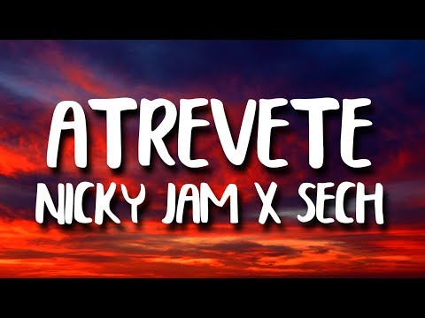 Nicky Jam, Sech - Atrevete (Letra/Lyrics)