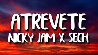 Nicky Jam, Sech - Atrevete (Letra/Lyrics)