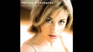 Patricia O&#39;Callaghan -  Real Emotional Girl