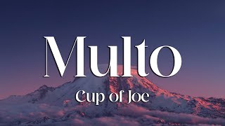 Cup of Joe - Multo (Lyrics)
