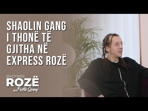 EXPRESS ROZE | Shaolin Gang i thonë të gjitha në Express Rozë | T7