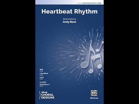 Heartbeat Rhythm (3-Part Mixed) by Andy Beck – Score & Sound