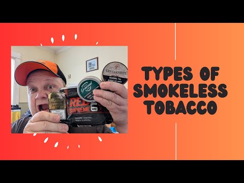 Chew, Dipping Tobacco, Snus, and Snuff. What is the difference??