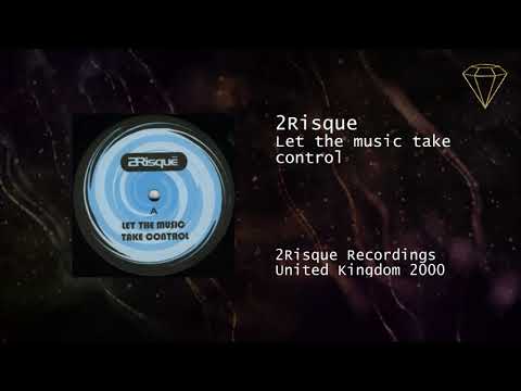 2 Risque - Let the music take control
