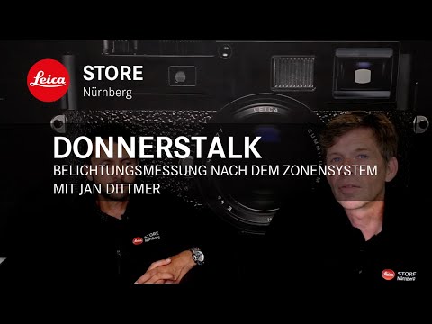 Online Talk im Leica Store Nürnberg - Belichtungsmessung nach dem Zonensystem mit Jan Dittmer