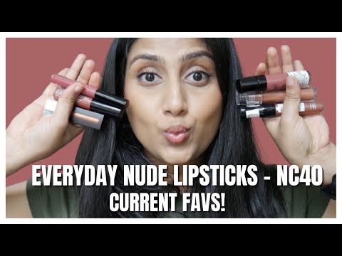 Everyday Nude Lipsticks for NC40 - Current Favorites!