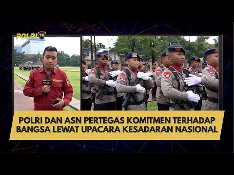 POLRI DAN ASN PERTEGAS KOMITMEN TERHADAP BANGSA LEWAT UPACARA KESADARAN NASIONAL