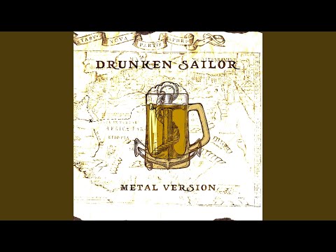 Drunken Sailor (Metal Version)