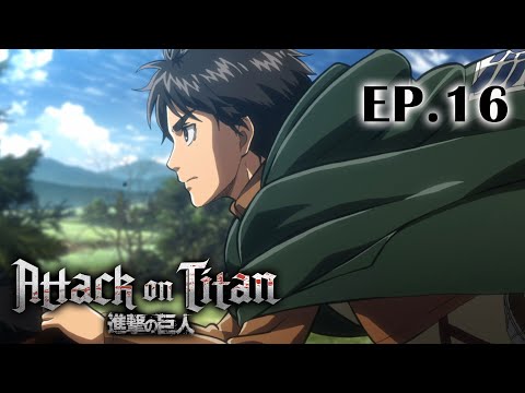 Full Anime | “Attack on Titan” Season 1 Ep.16 (English Dub)