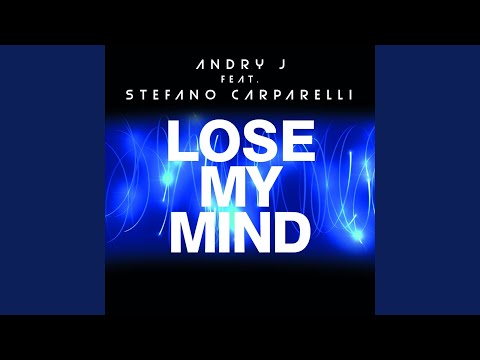Lose My Mind (Club Radio) (feat. Stefano Carparelli)