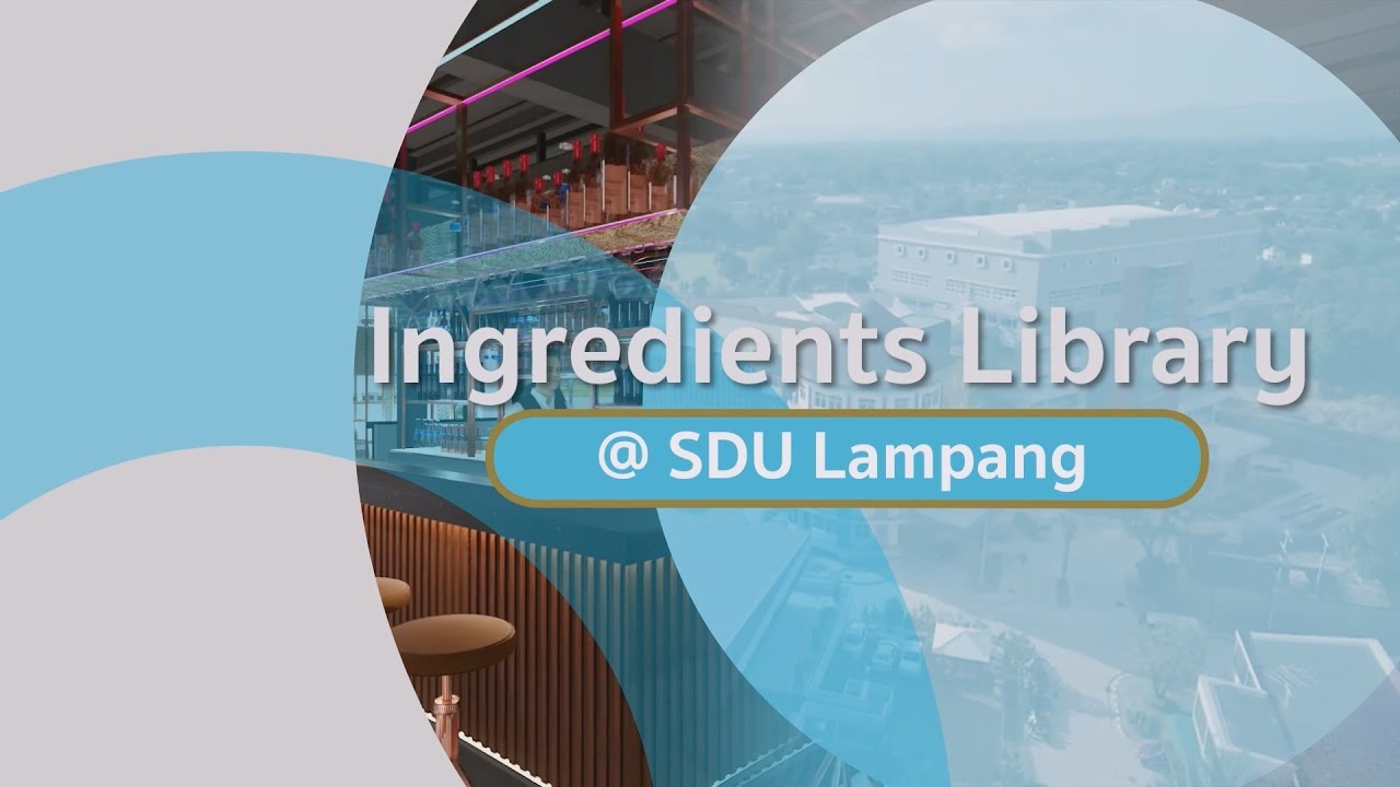 INGREDIENTS LIBRARY @ Suan Dusit University, Lampang