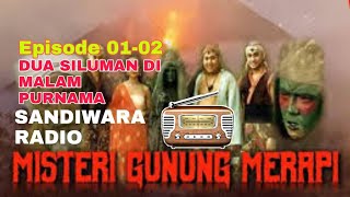 Download lagu Sandiwara Radio Misteri Dari Gunung Merapi Dalam Kisah Dua Siluman Di Malam Purnama Episode 01-02 mp3