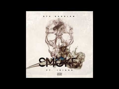 Stu Goodlow - Smoke ft J Diggs