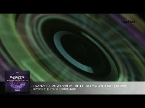 tranzLift vs AiryBoy - Butterfly(Syntouch Remix)[Beyond The Stars]