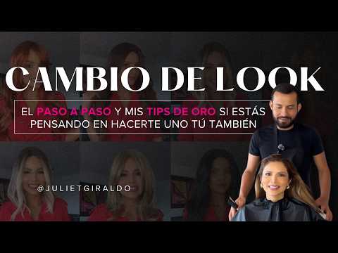 VLOG, CAMBIO DE LOOK, el paso a paso y mis tips de oro si estas pensando en hacerte uno tú también