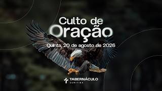 🔴 20.08.2026 -  Culto de Oração – Pr. Elionai S. Rodrigues - Curitiba/PR -Tabernáculo da Fé de Jesus
