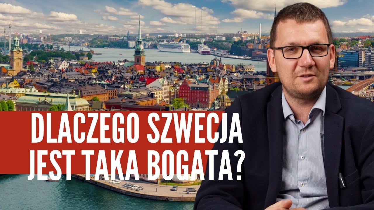 Dlaczego Szwecja jest tak bogata?