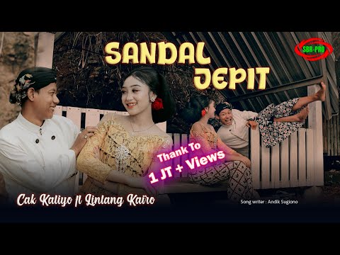 LINTANG KAIRO FEAT CAK KATIYO - SANDAL JEPIT ( Original Official Video Music )