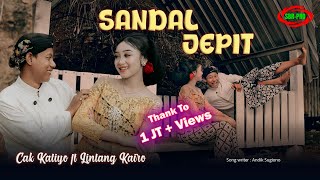 Download lagu LINTANG KAIRO FEAT CAK KATIYO - SANDAL JEPIT ( Original  Video Music ) mp3