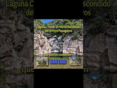 Laguna Cristal: el rincón escondido del Arroyo Papagayos que pocos conocen (San Luis, Argentina 🇦🇷)