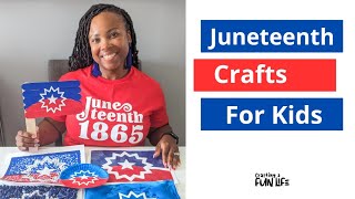 Easy Juneteenth Crafts for Kids (and adults)