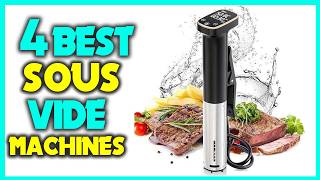 ✅Top 4 Best Sous Vide Machines in 2025 - Best Sous Vide Machines