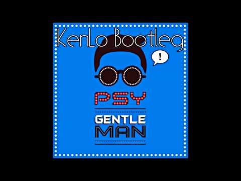 Psy - Gentleman (KenLo Bootleg)