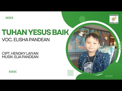 TUHAN YESUS BAIK - ELISHA PANDEAN