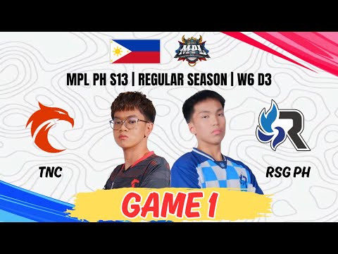 TNC PRO TEAM vs RSG PH GAME 1 | MPL PH SEASON13 | TNC VS RSG | WEEK 6 DAY 3