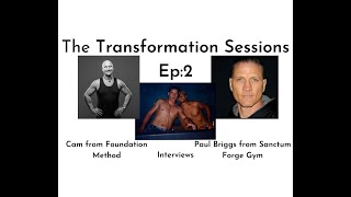 Cam from Foundation Method and Paul Briggs interview - The Transformation Sessions EP2 video