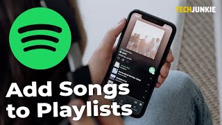 How to Add Songs to Playlist in Spotify