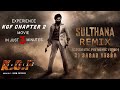 KGF 2 Remix Dheera Dheera Sulthana Cinematic PSY Remix DJ Sagar YesGB Yash Ravi Basrur