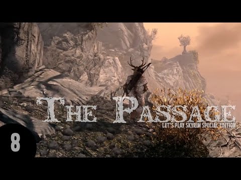 Let's Play Skyrim SE: The Passage - Part 8