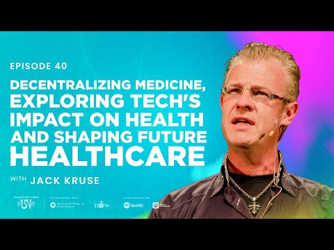 Dr. Jack Kruse: Decentralizing Medicine and Shaping Future Healthcare