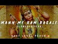 Man Mein Ram Basale Slowed Reverb Lofi Bhajan