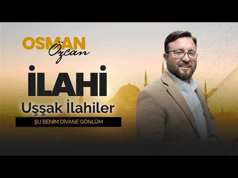 Uşşak Makamında 'Şu Benim Divane Gönlüm' İlahisi