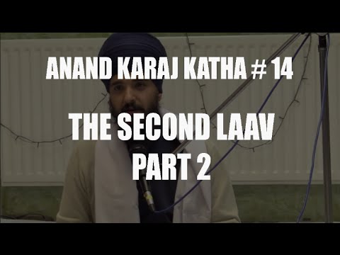 Anand Karaj Katha #14 - The Second Laav, Part 2 - English Katha with Baljit Singh