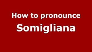 How to pronounce Somigliana