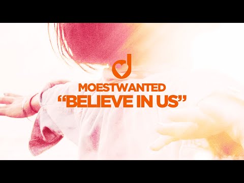 Moestwanted – Believe in Us